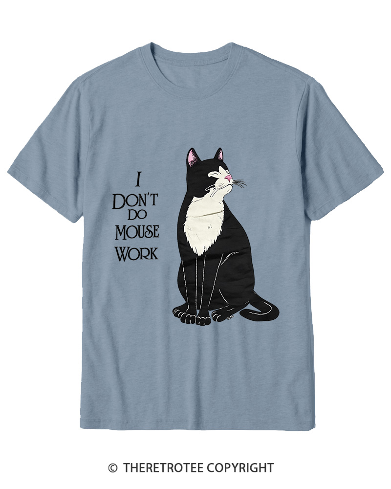 TheRetroTee I Don't Do Mouse Work 1990s Cotton T-Shirt