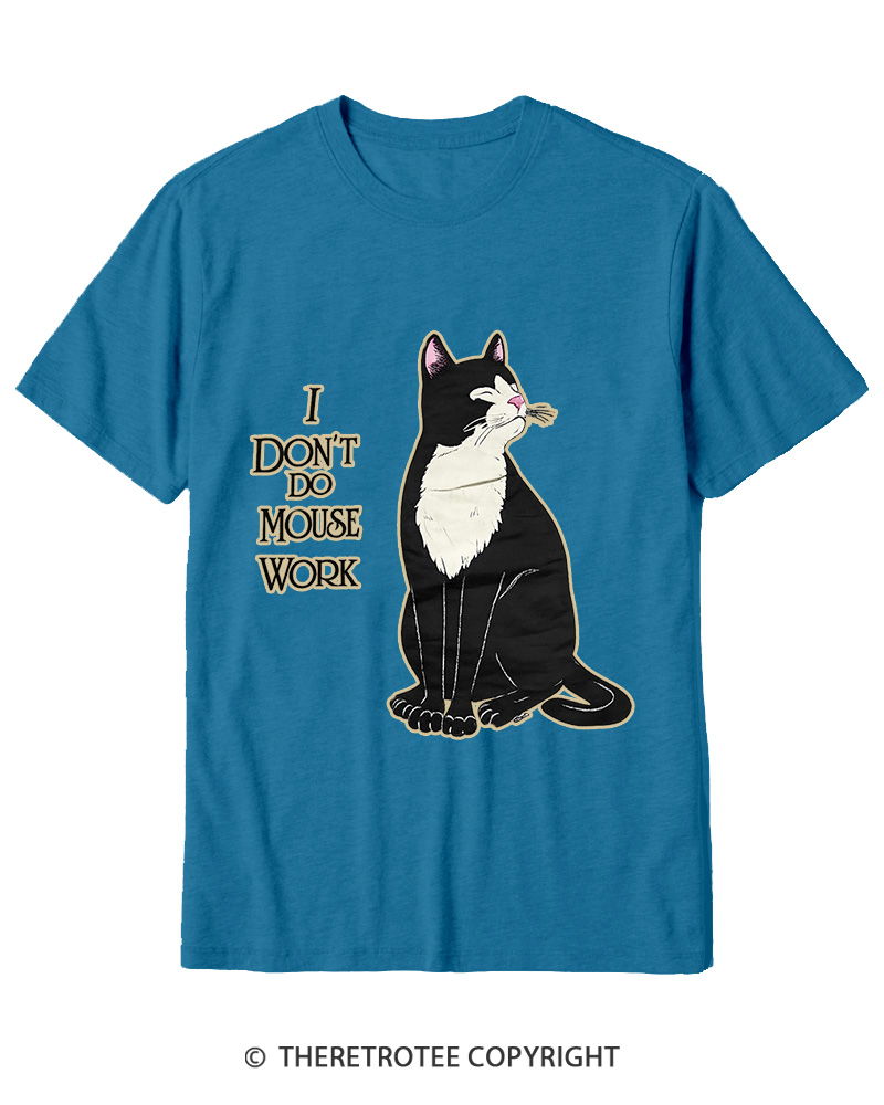 TheRetroTee I Don't Do Mouse Work 1990s Cotton T-Shirt