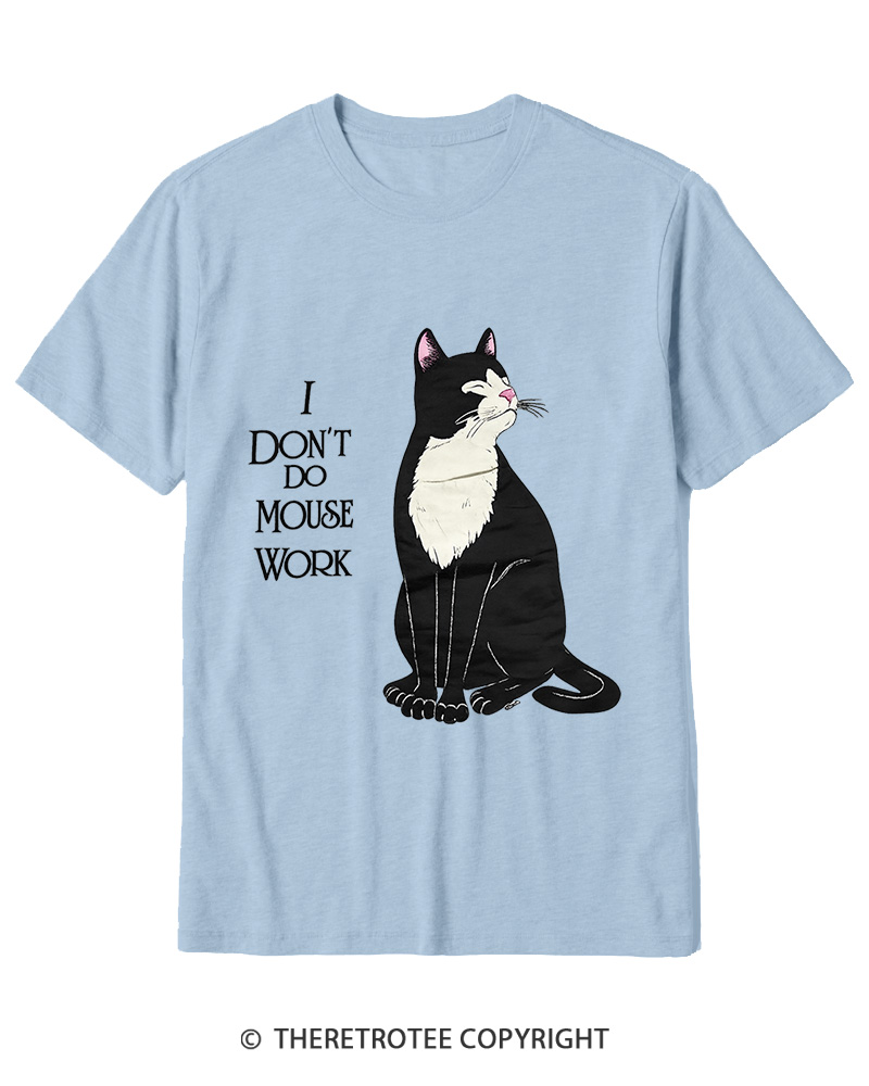 TheRetroTee I Don't Do Mouse Work 1990s Cotton T-Shirt