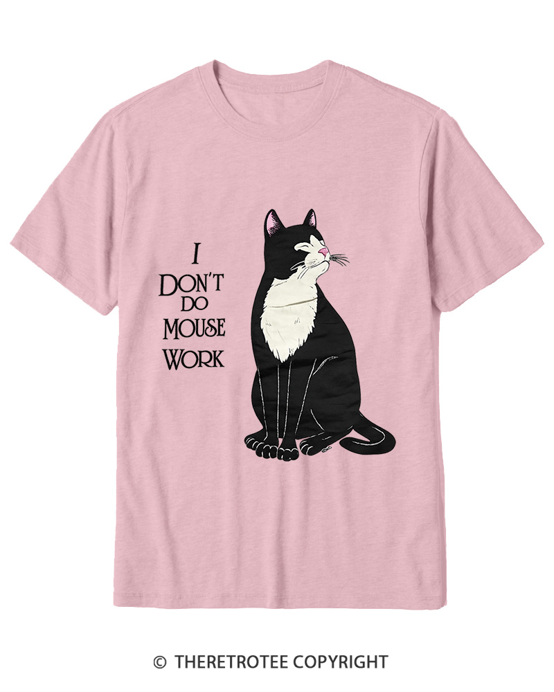 TheRetroTee I Don't Do Mouse Work 1990s Cotton T-Shirt