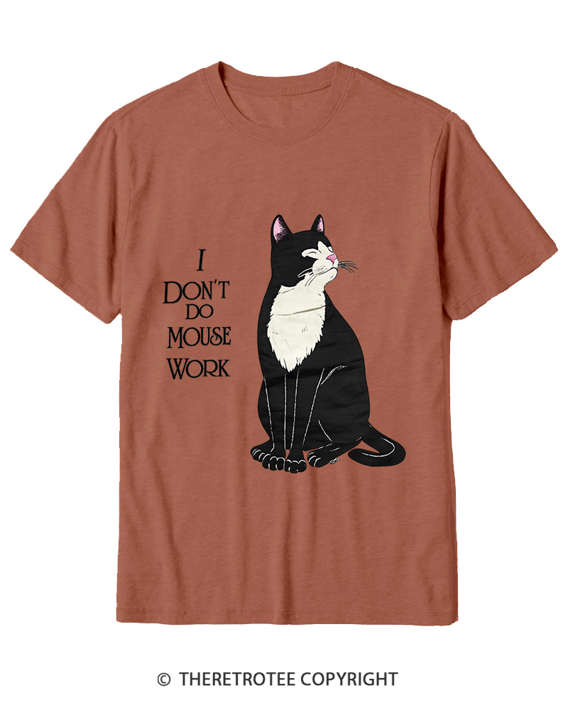 TheRetroTee I Don't Do Mouse Work 1990s Cotton T-Shirt