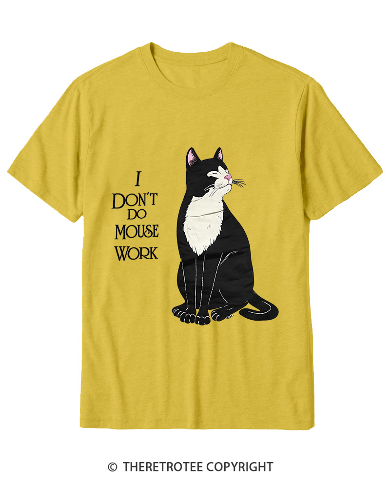 TheRetroTee I Don't Do Mouse Work 1990s Cotton T-Shirt