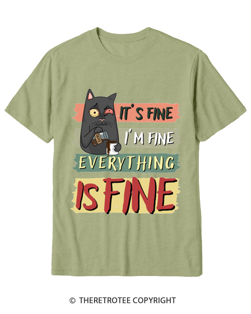 TheRetroTee It’s Fine I’m Fine Everything Is Fine Cotton T-Shirt