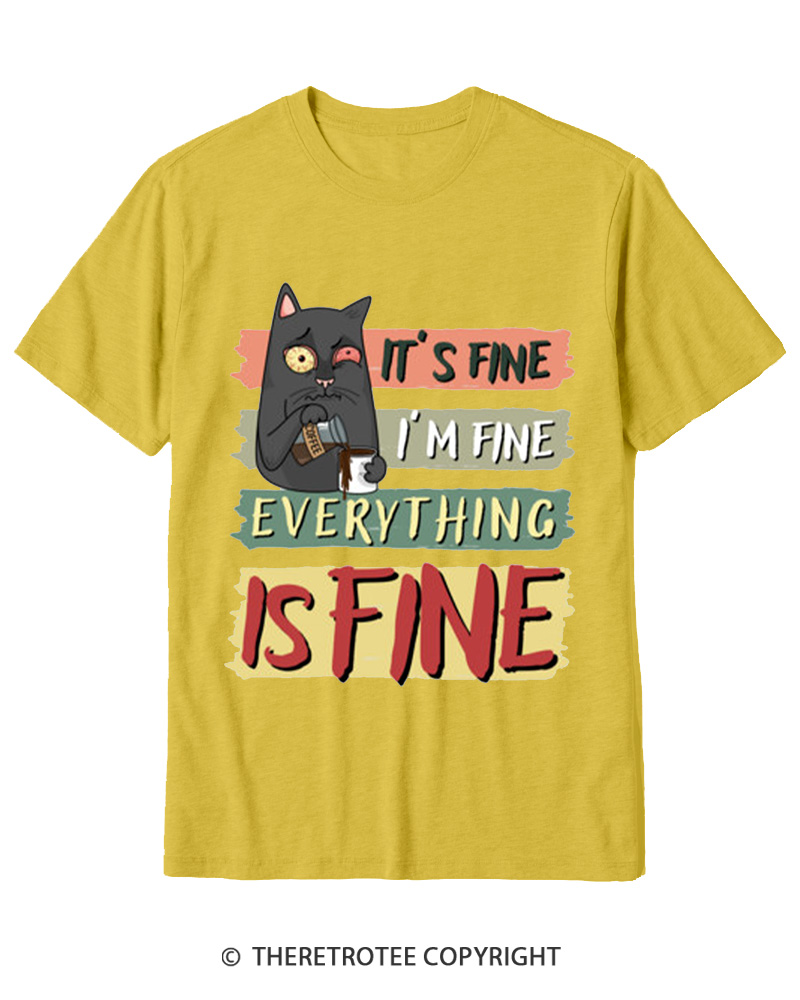 TheRetroTee It’s Fine I’m Fine Everything Is Fine Cotton T-Shirt