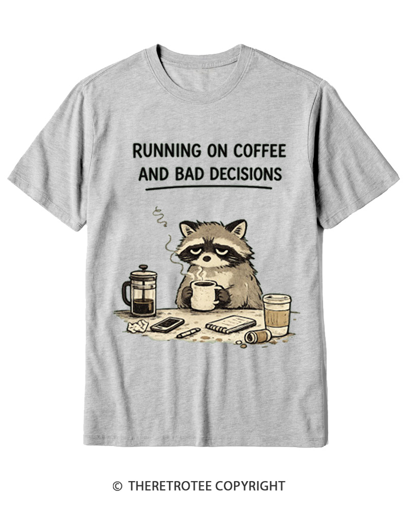 TheRetroTee Running on Coffee and Bad Decisions Cotton T-Shirt
