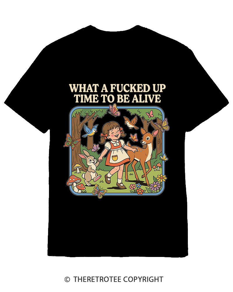 TheRetroTee What A Fucked Up Time To Be Alive 1970s Cotton T-Shirt