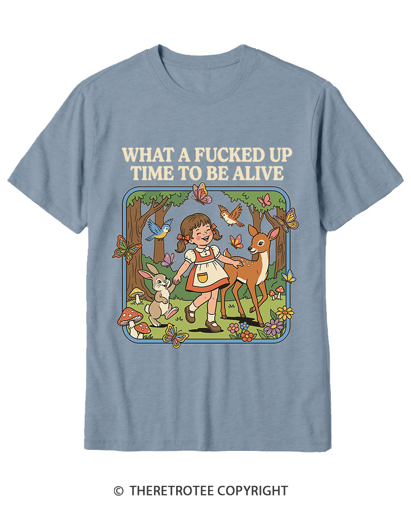 TheRetroTee What A Fucked Up Time To Be Alive 1970s Cotton T-Shirt