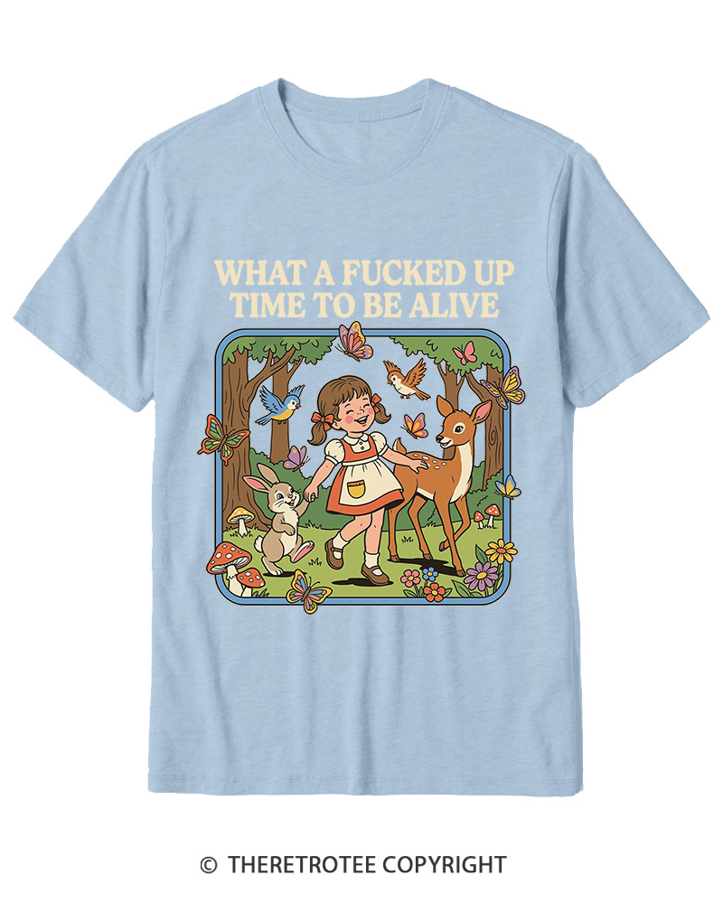 TheRetroTee What A Fucked Up Time To Be Alive 1970s Cotton T-Shirt