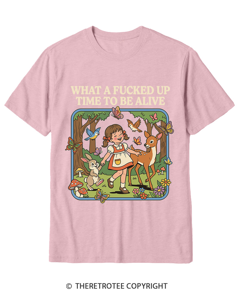 TheRetroTee What A Fucked Up Time To Be Alive 1970s Cotton T-Shirt