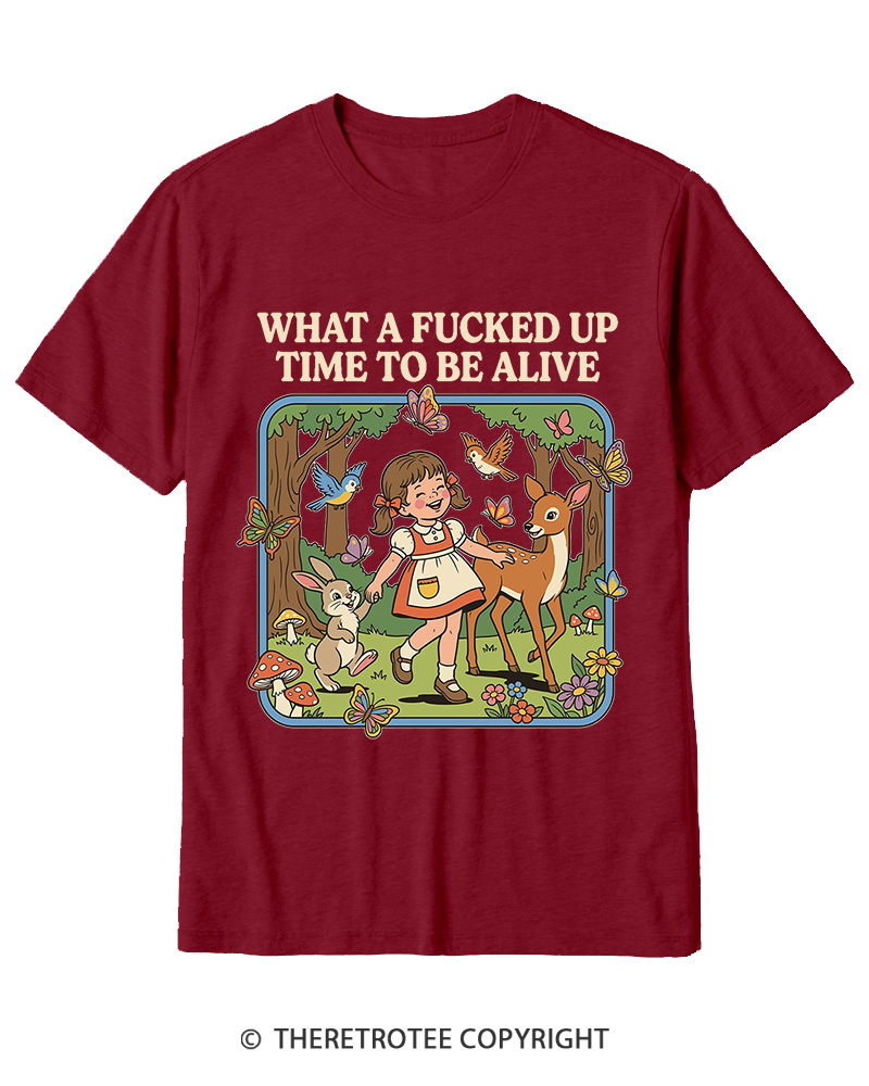 TheRetroTee What A Fucked Up Time To Be Alive 1970s Cotton T-Shirt