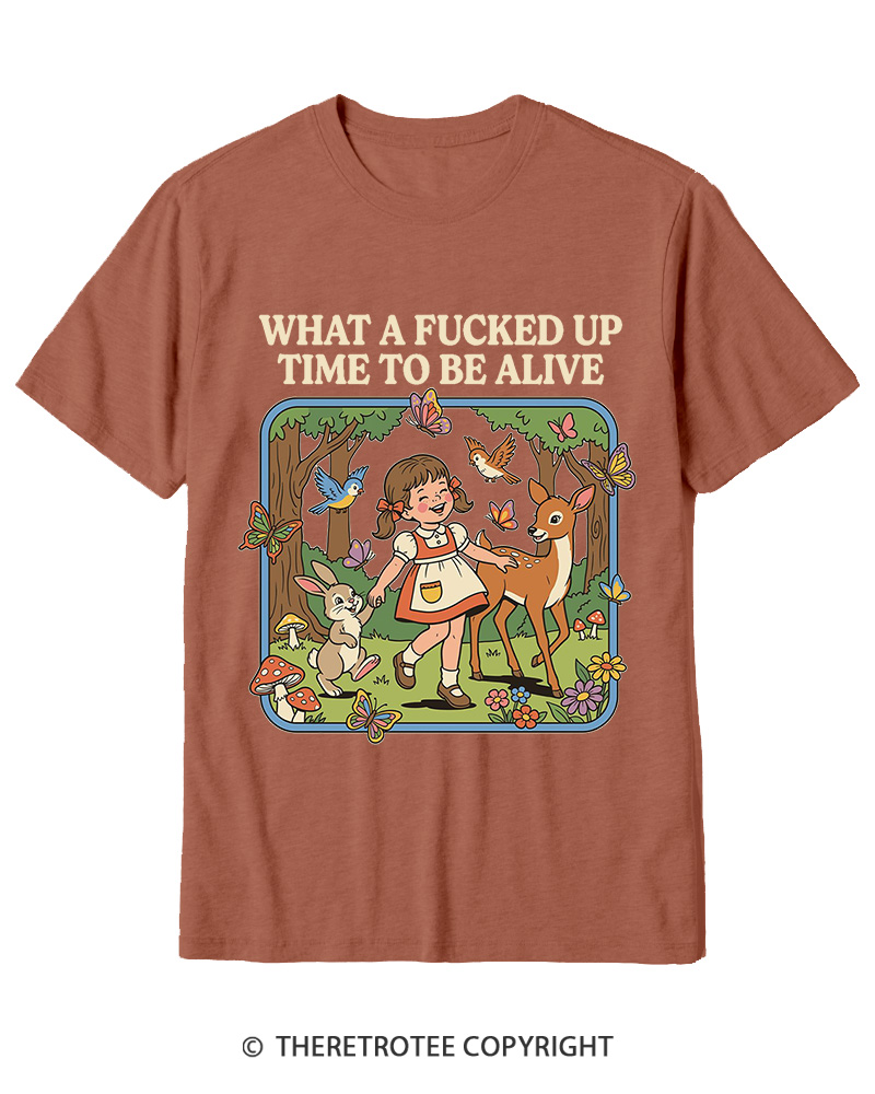 TheRetroTee What A Fucked Up Time To Be Alive 1970s Cotton T-Shirt