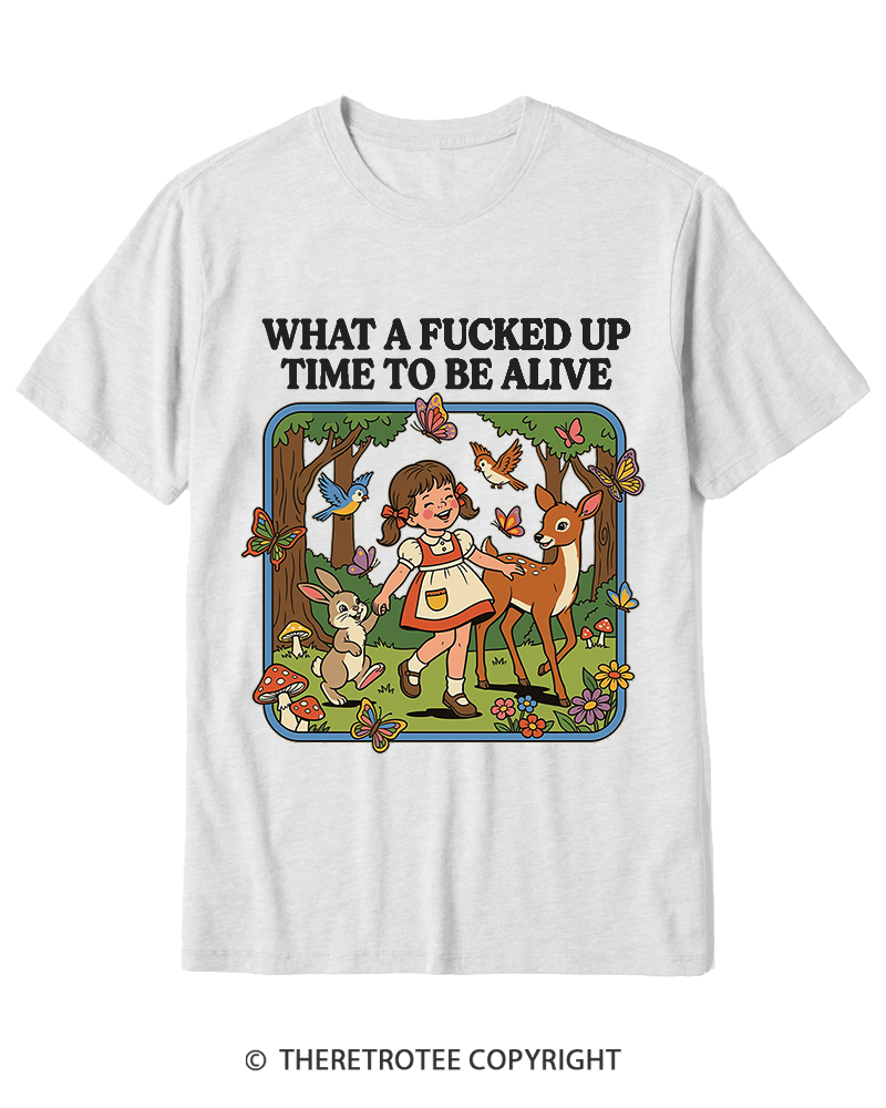 TheRetroTee What A Fucked Up Time To Be Alive 1970s Cotton T-Shirt