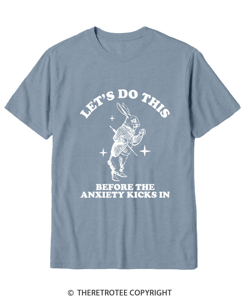 TheRetroTee Let's Do This Before Anxiety kicks In Rabbit Cotton T-Shirt