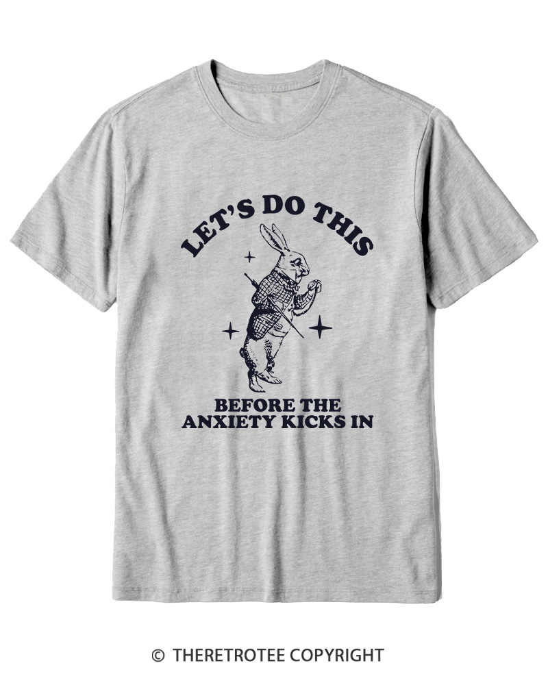 TheRetroTee Let's Do This Before Anxiety kicks In Rabbit Cotton T-Shirt