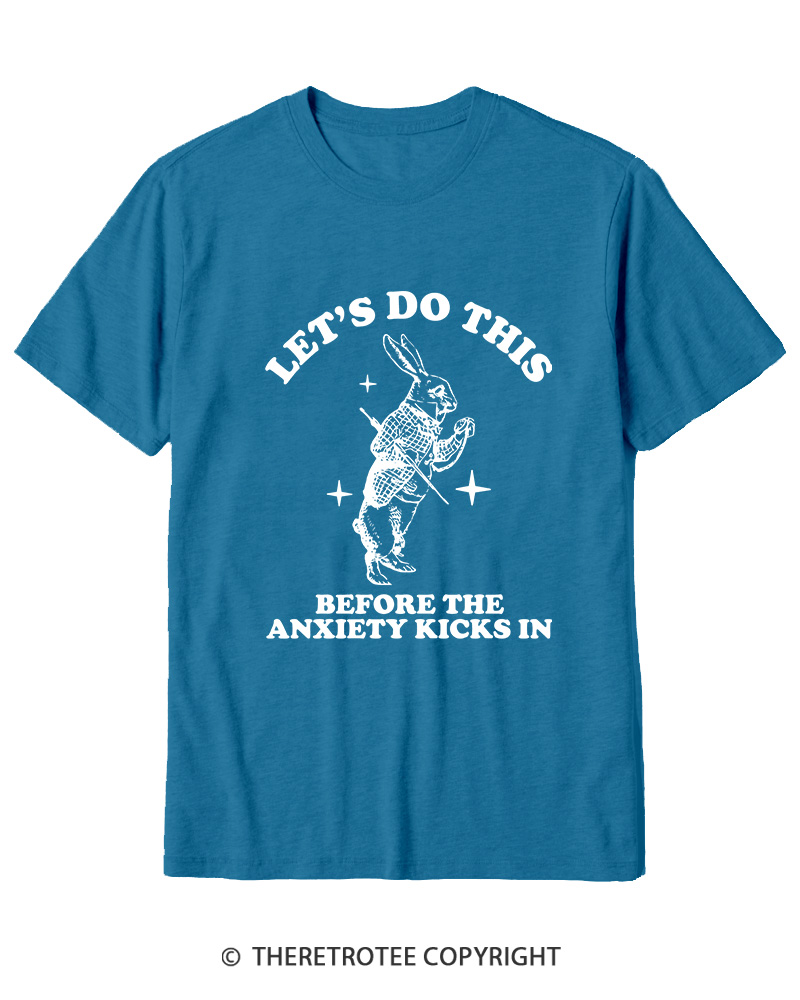 TheRetroTee Let's Do This Before Anxiety kicks In Rabbit Cotton T-Shirt
