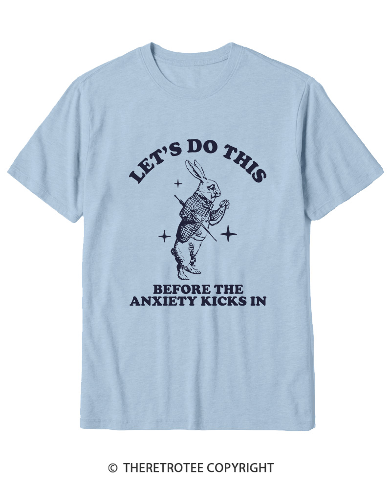 TheRetroTee Let's Do This Before Anxiety kicks In Rabbit Cotton T-Shirt