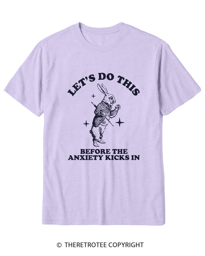 TheRetroTee Let's Do This Before Anxiety kicks In Rabbit Cotton T-Shirt