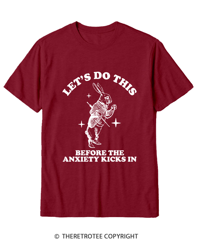 TheRetroTee Let's Do This Before Anxiety kicks In Rabbit Cotton T-Shirt