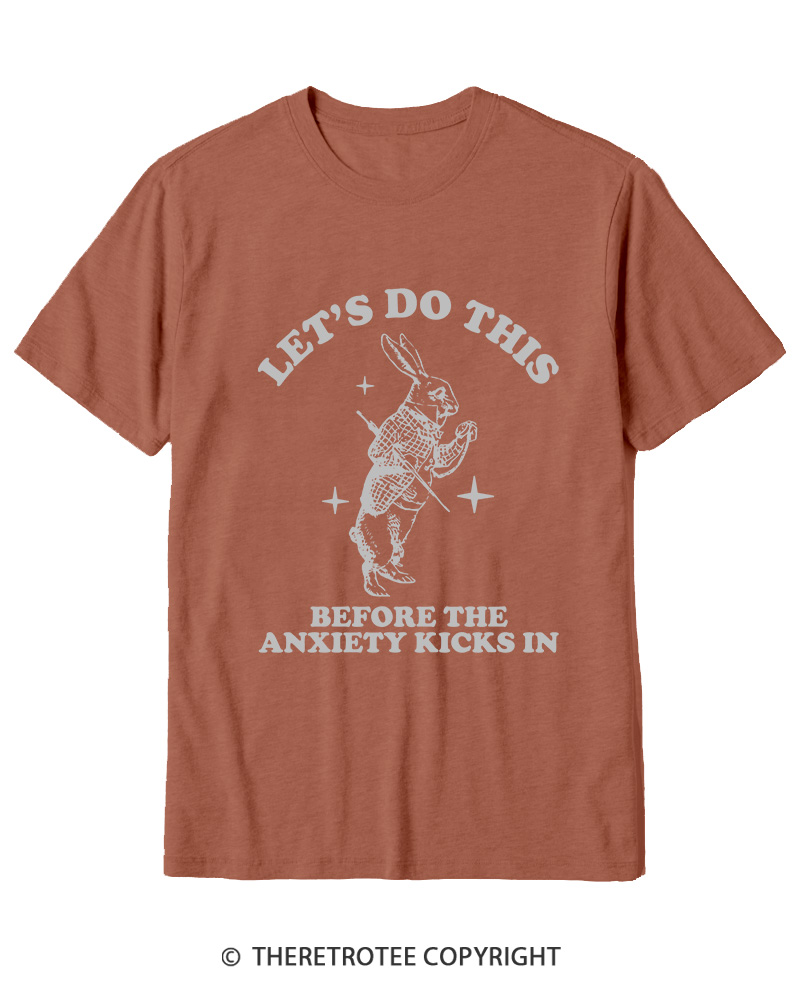 TheRetroTee Let's Do This Before Anxiety kicks In Rabbit Cotton T-Shirt