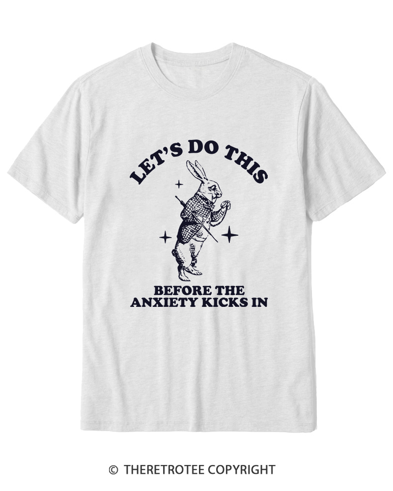 TheRetroTee Let's Do This Before Anxiety kicks In Rabbit Cotton T-Shirt
