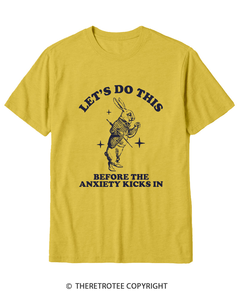 TheRetroTee Let's Do This Before Anxiety kicks In Rabbit Cotton T-Shirt