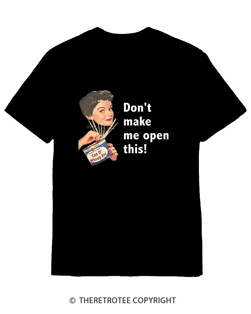 TheRetroTee Don't Make Me Open This 1950s Cotton T-Shirt