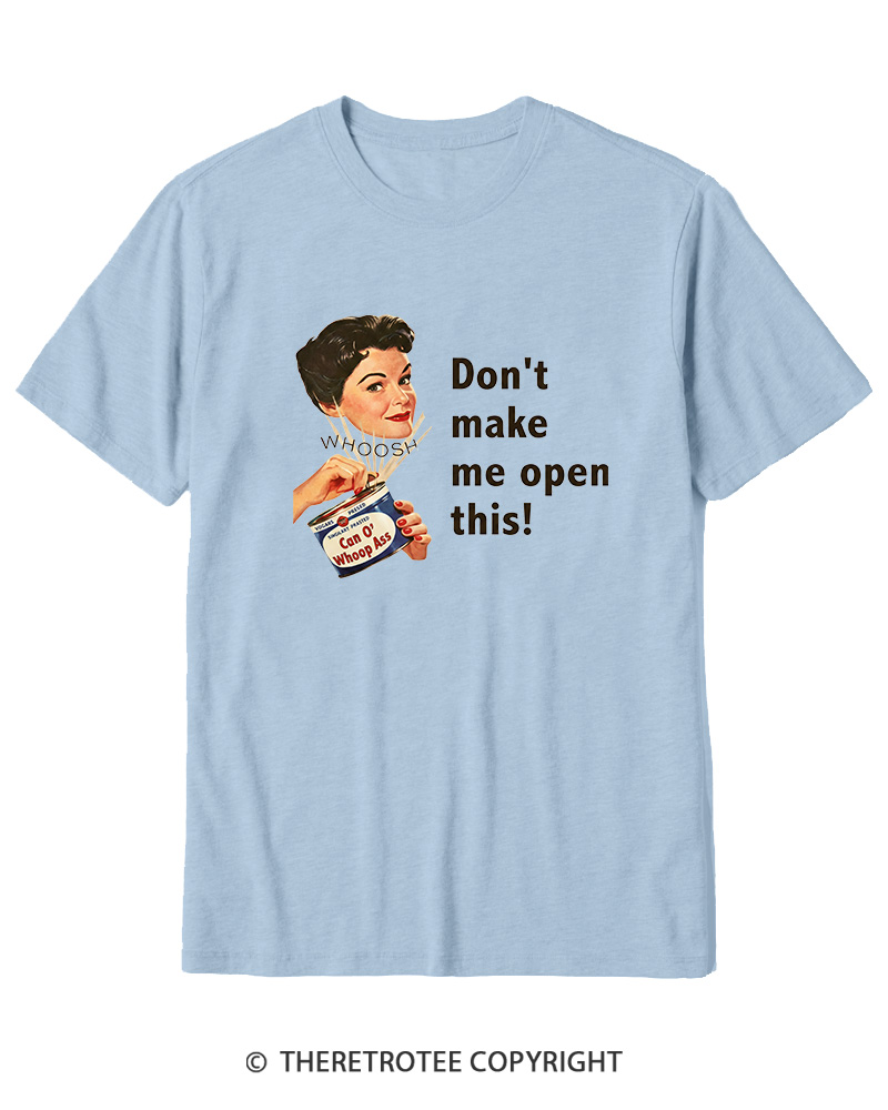 TheRetroTee Don't Make Me Open This 1950s Cotton T-Shirt