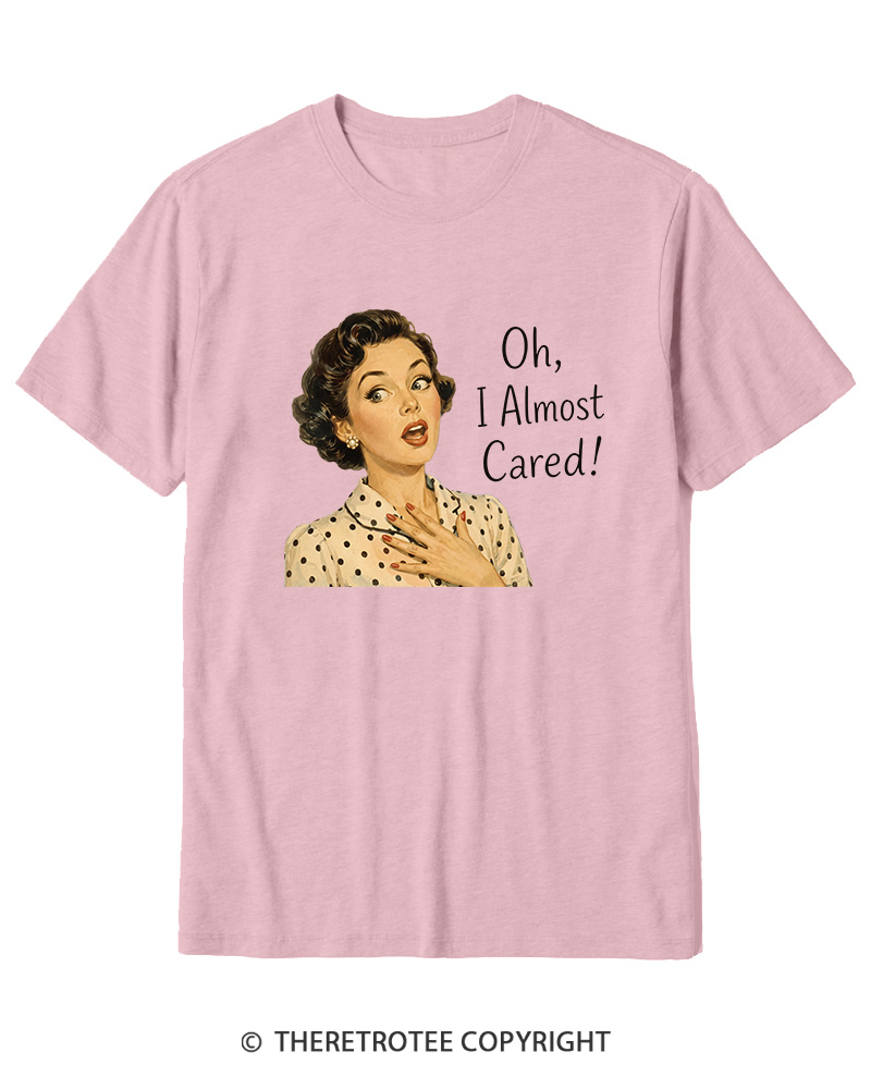 TheRetroTee Oh I Almost Cared 1950s Cotton T-Shirt
