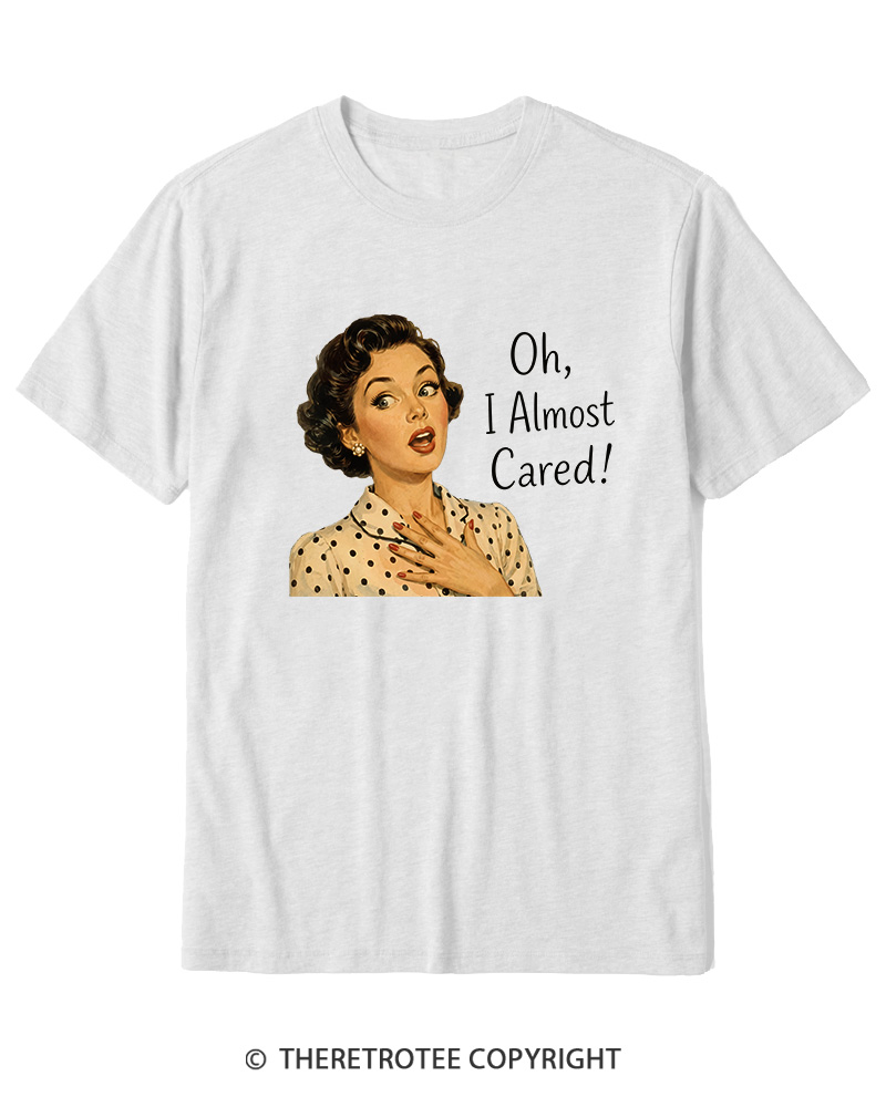 TheRetroTee Oh I Almost Cared 1950s Cotton T-Shirt