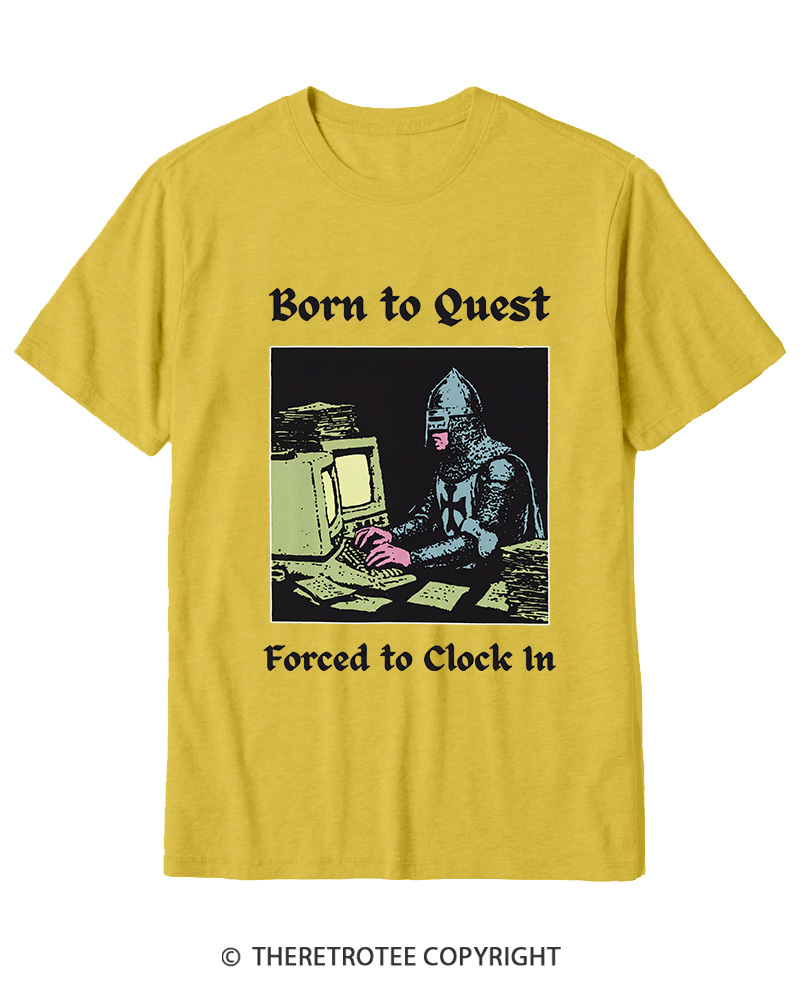 TheRetroTee Born To Quest Forced To Clock In Cotton T-Shirt