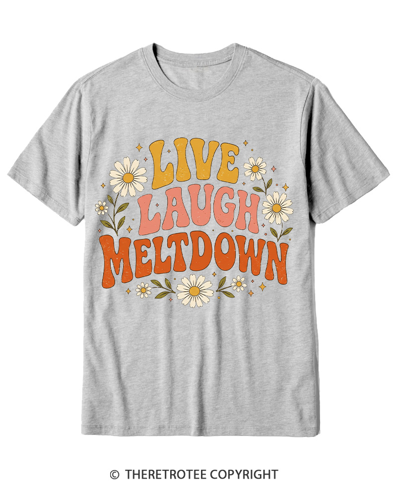 TheRetroTee Live Laugh Meltdown 1970s Cotton T-Shirt