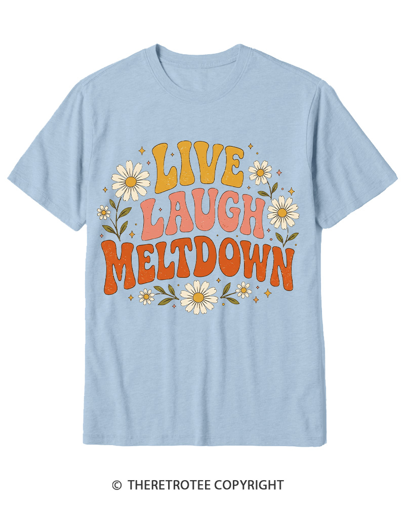 TheRetroTee Live Laugh Meltdown 1970s Cotton T-Shirt