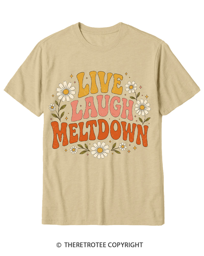 TheRetroTee Live Laugh Meltdown 1970s Cotton T-Shirt