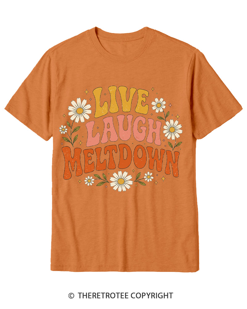 TheRetroTee Live Laugh Meltdown 1970s Cotton T-Shirt