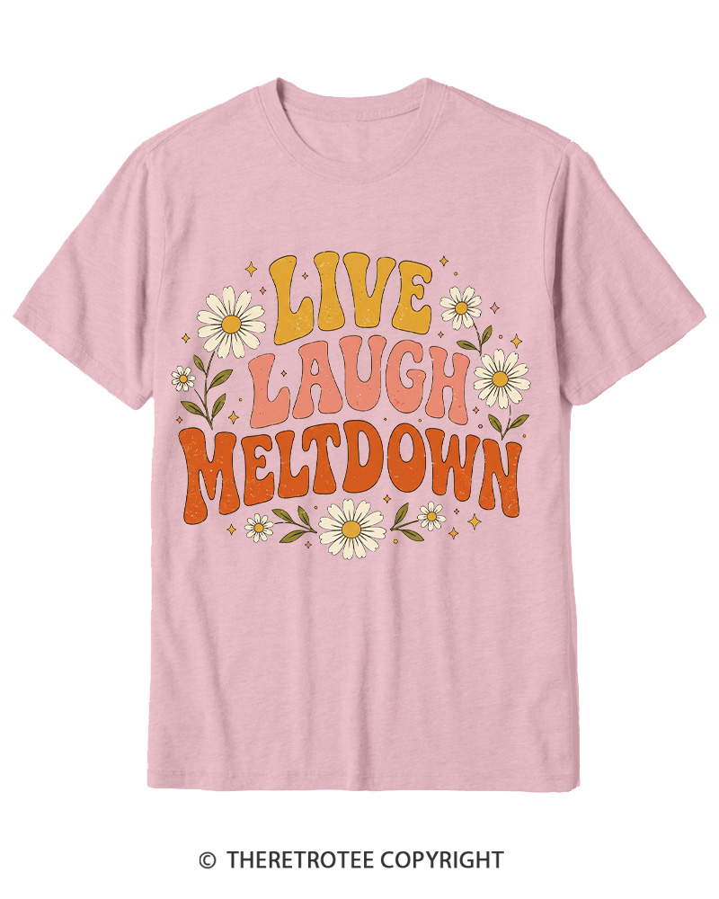 TheRetroTee Live Laugh Meltdown 1970s Cotton T-Shirt