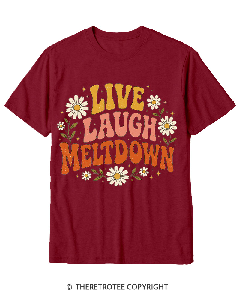 TheRetroTee Live Laugh Meltdown 1970s Cotton T-Shirt
