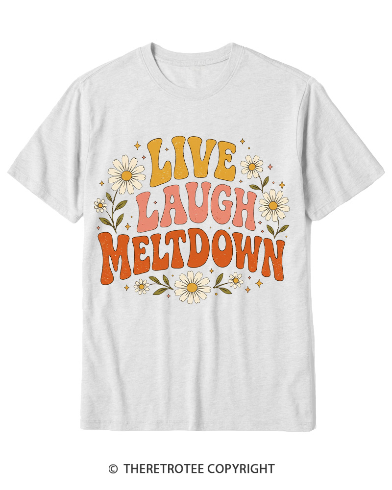 TheRetroTee Live Laugh Meltdown 1970s Cotton T-Shirt
