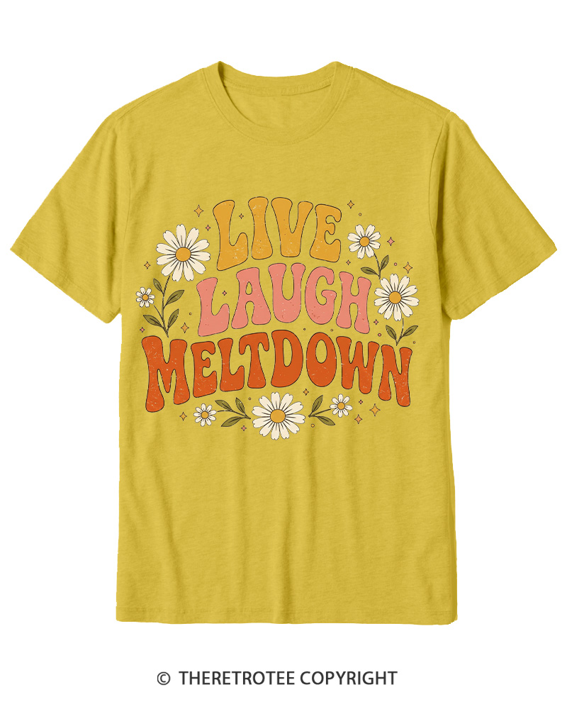 TheRetroTee Live Laugh Meltdown 1970s Cotton T-Shirt