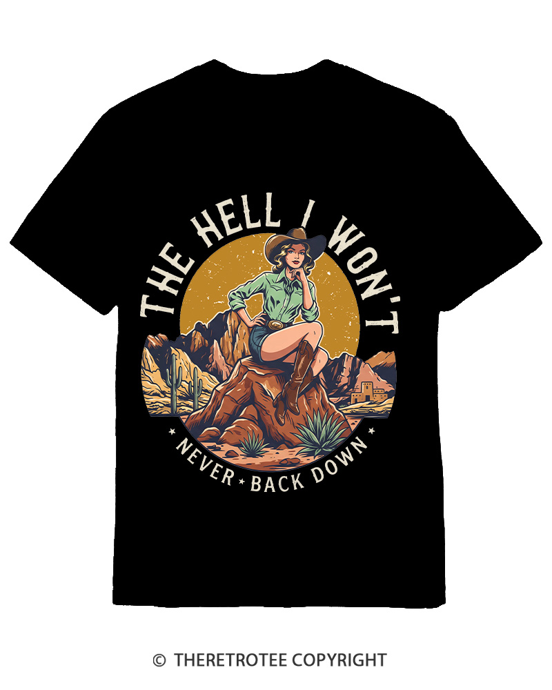 TheRetroTee The Hell I Won't Never Back Down 1950s Cotton T-Shirt