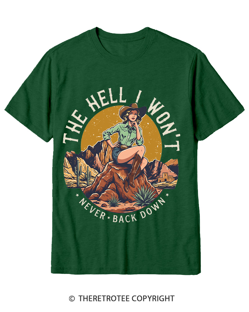 TheRetroTee The Hell I Won't Never Back Down 1950s Cotton T-Shirt