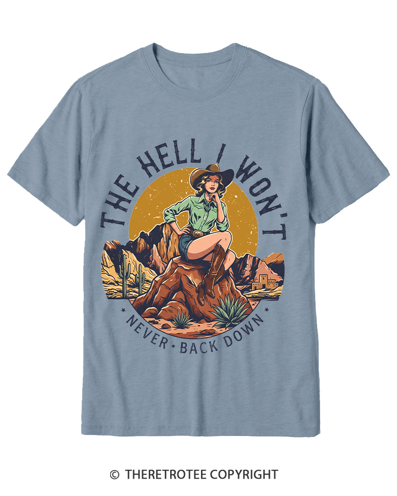 TheRetroTee The Hell I Won't Never Back Down 1950s Cotton T-Shirt