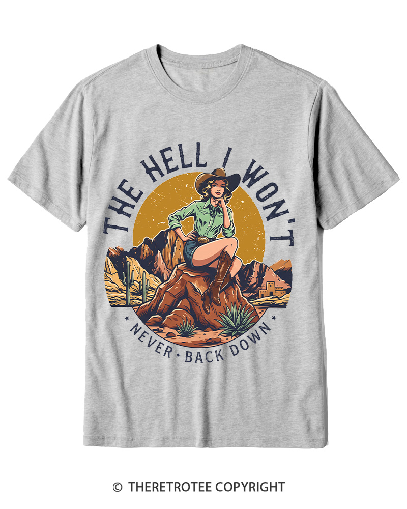 TheRetroTee The Hell I Won't Never Back Down 1950s Cotton T-Shirt