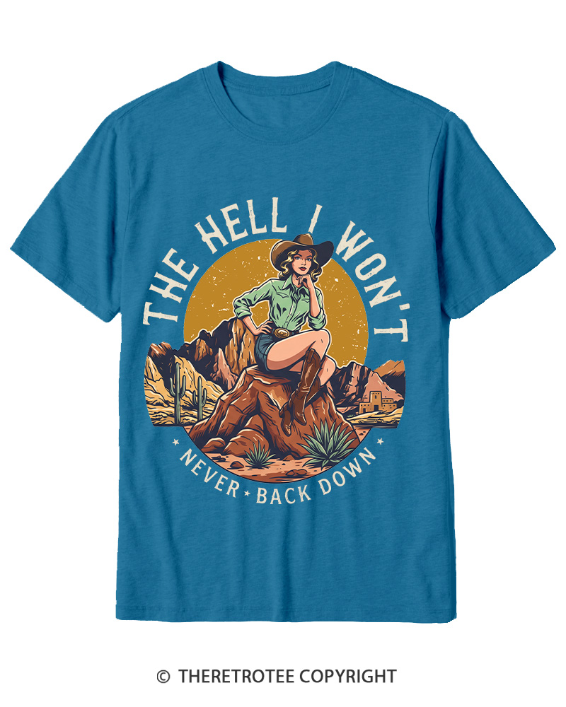 TheRetroTee The Hell I Won't Never Back Down 1950s Cotton T-Shirt