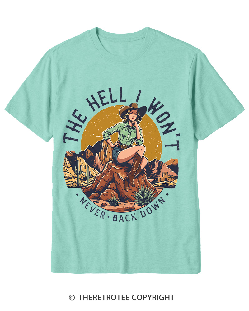 TheRetroTee The Hell I Won't Never Back Down 1950s Cotton T-Shirt