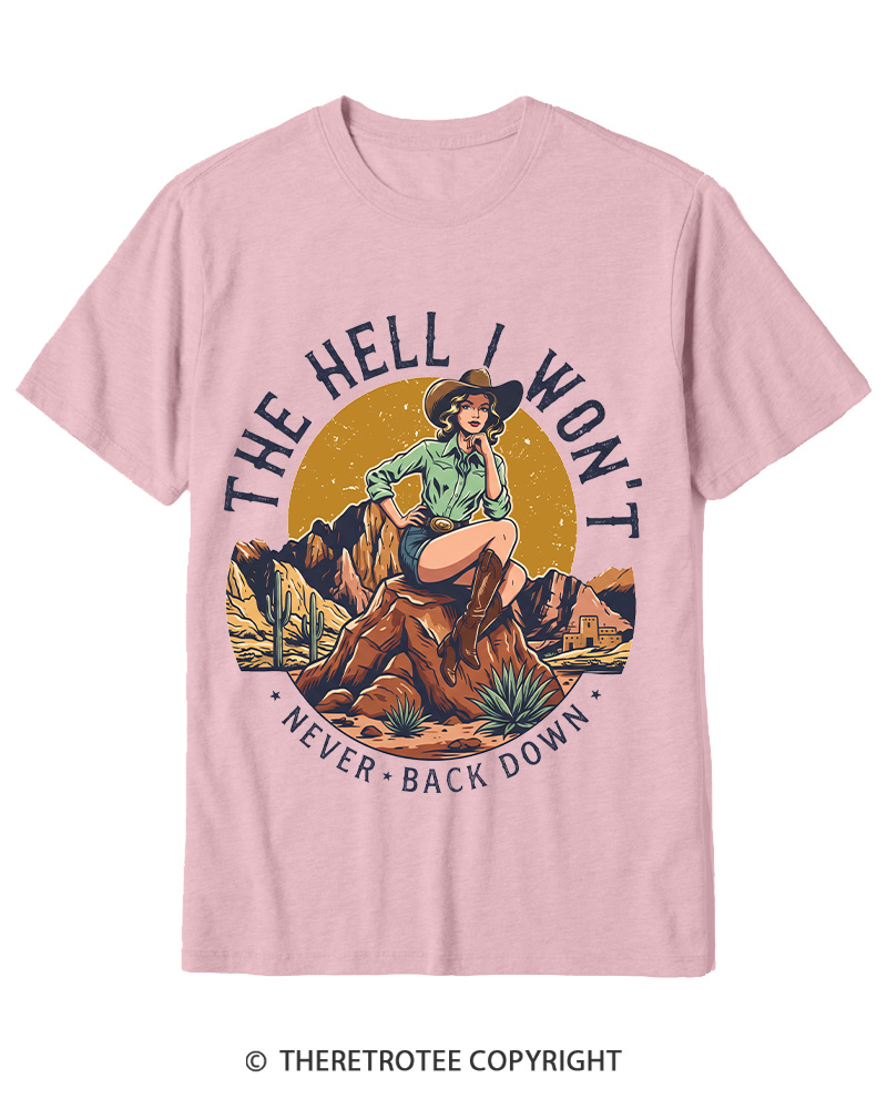 TheRetroTee The Hell I Won't Never Back Down 1950s Cotton T-Shirt