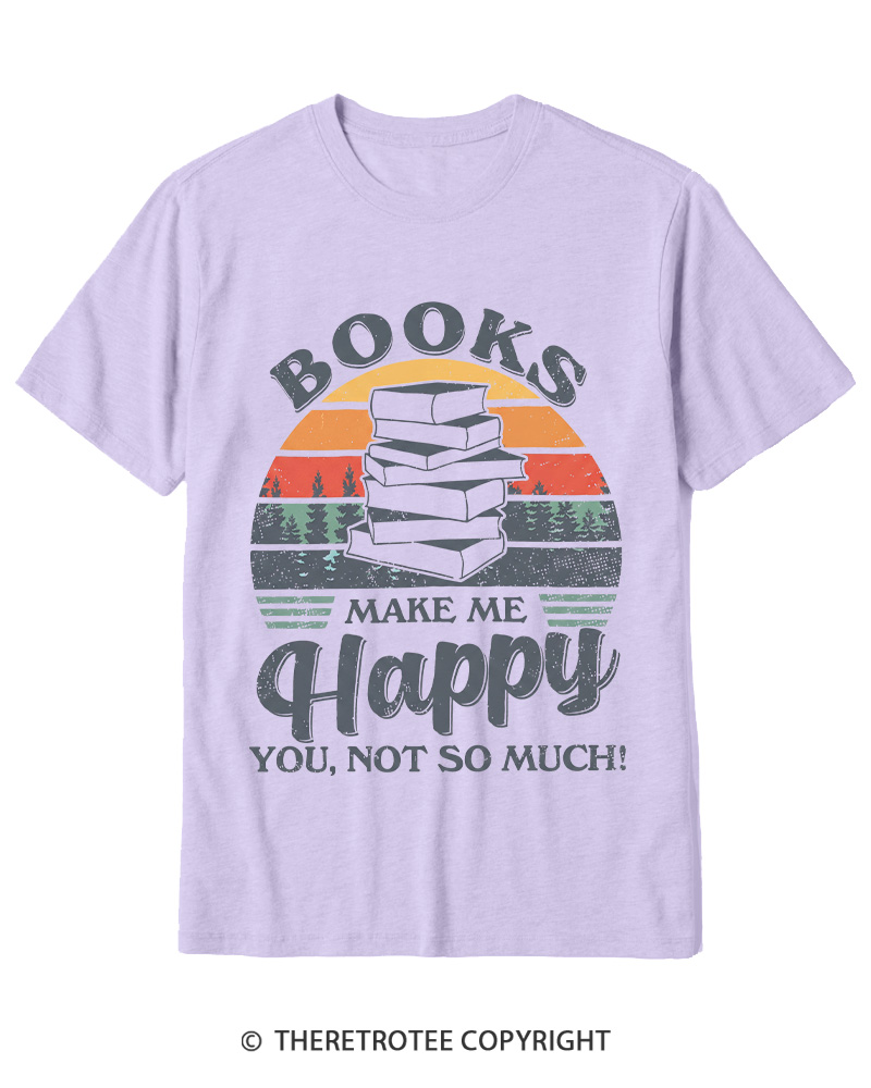 TheRetroTee Books Make Me Happy You Not So Much Vintage Graphic Cotton T-Shirt
