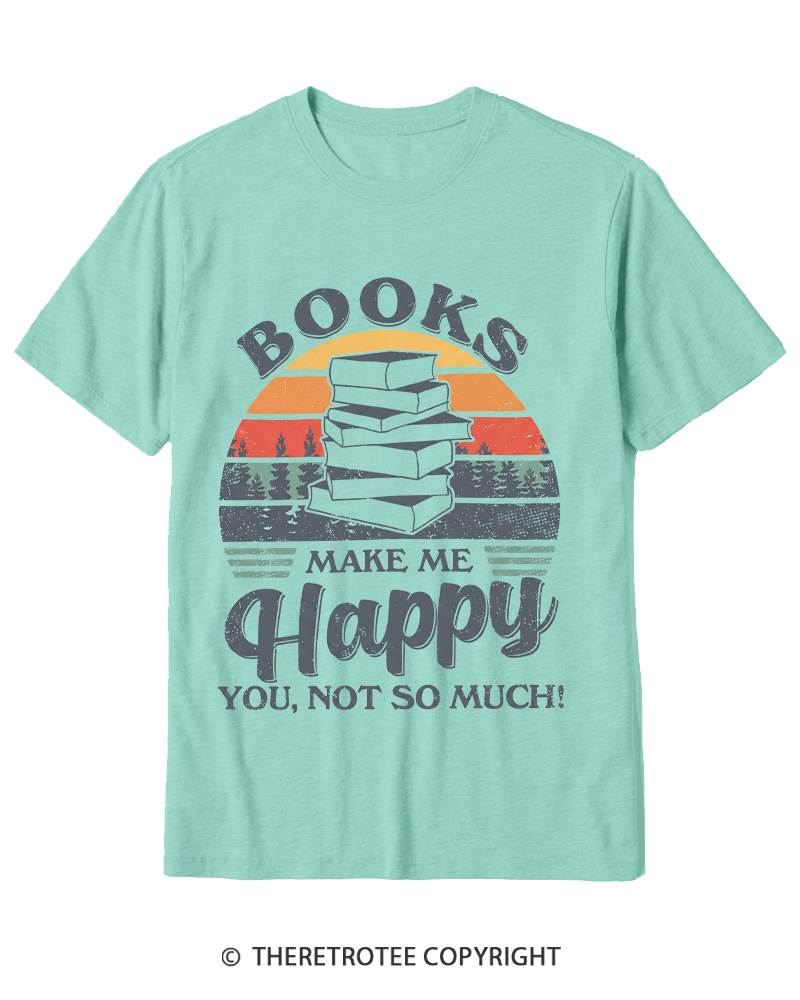 TheRetroTee Books Make Me Happy You Not So Much Vintage Graphic Cotton T-Shirt