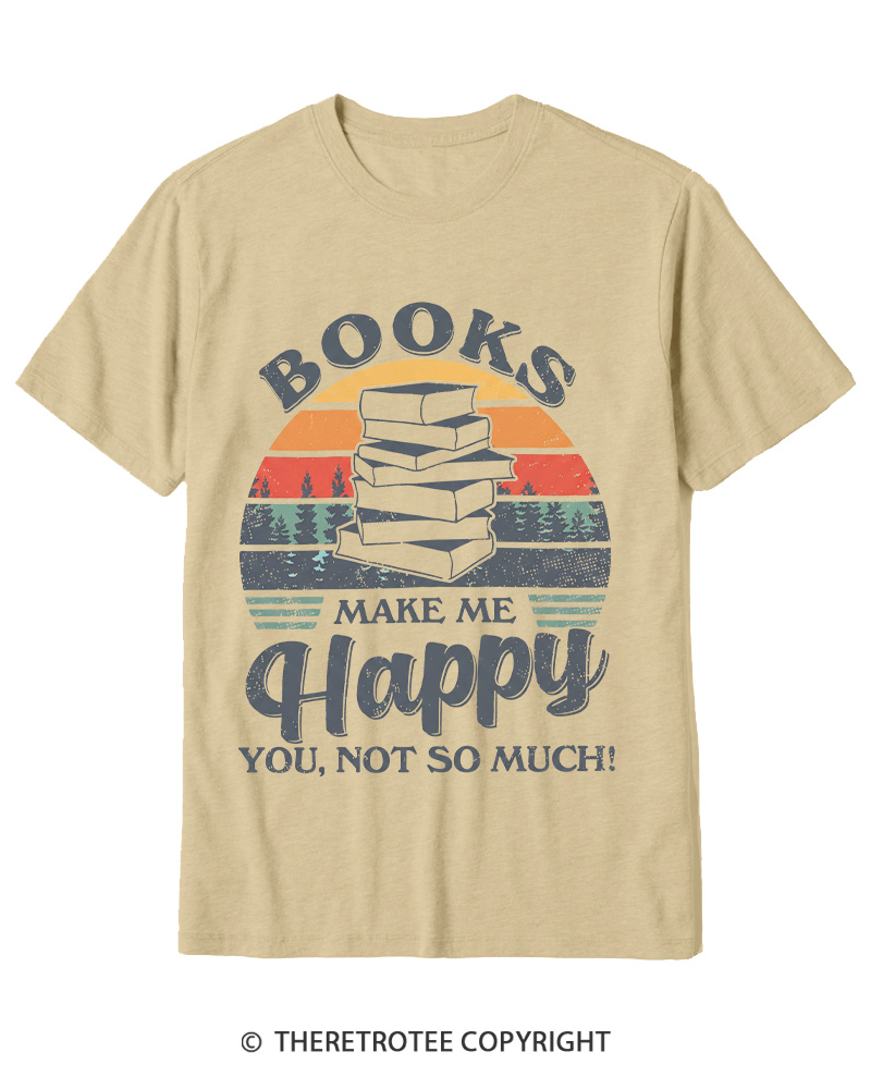 TheRetroTee Books Make Me Happy You Not So Much Vintage Graphic Cotton T-Shirt