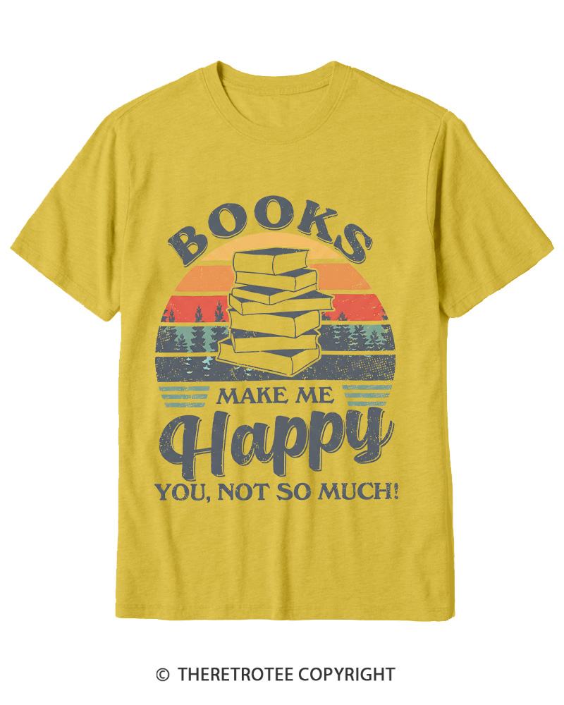 TheRetroTee Books Make Me Happy You Not So Much Vintage Graphic Cotton T-Shirt