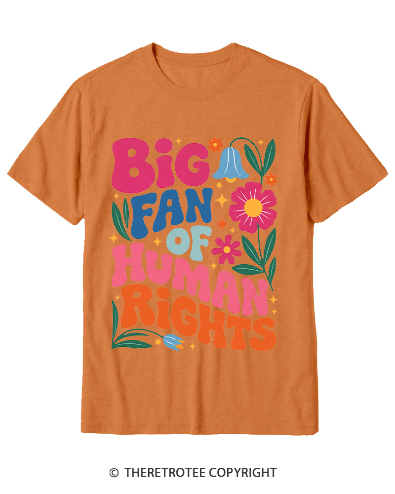 TheRetroTee Big Fan Of Human Rights 1970s Cotton T-Shirt